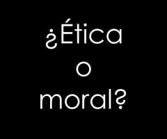 Ethics and morals: differences and similarities