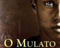 O Mulato de Aluísio Azevedo: σύνοψη και ανάλυση του βιβλίου