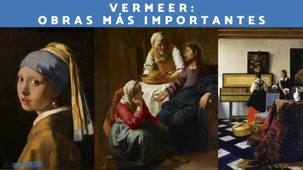 Vermeer: ​​œuvres les plus importantes